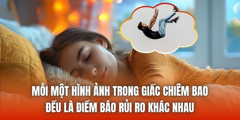 Mỗi một hình ảnh trong giấc chiêm bao đều là điềm báo rủi ro khác nhau