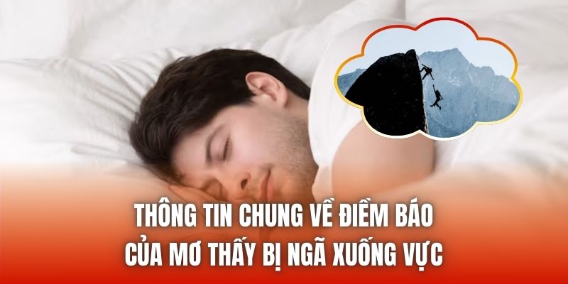 Thông tin chung về điềm báo của mơ thấy bị ngã xuống vực